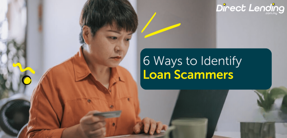 6 Ways Identify Loan Scams & What to Do If You Have Been Scammed?