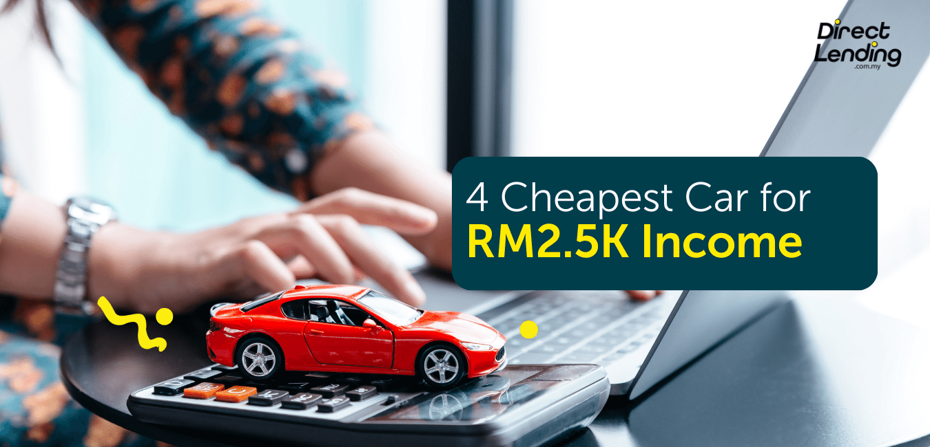 Top 4 Cheapest Car In Malaysia For Salary of RM2500 Direct Lending