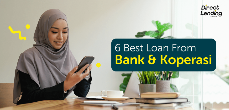 Best Loan From Bank & Koperasi